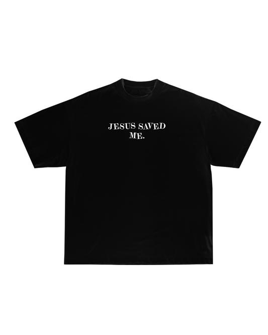“Jesus Saved Me” Tee